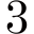 3